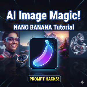Nano Banana Tutorial: Master AI Image Generation With Advanced Prompt Techniques